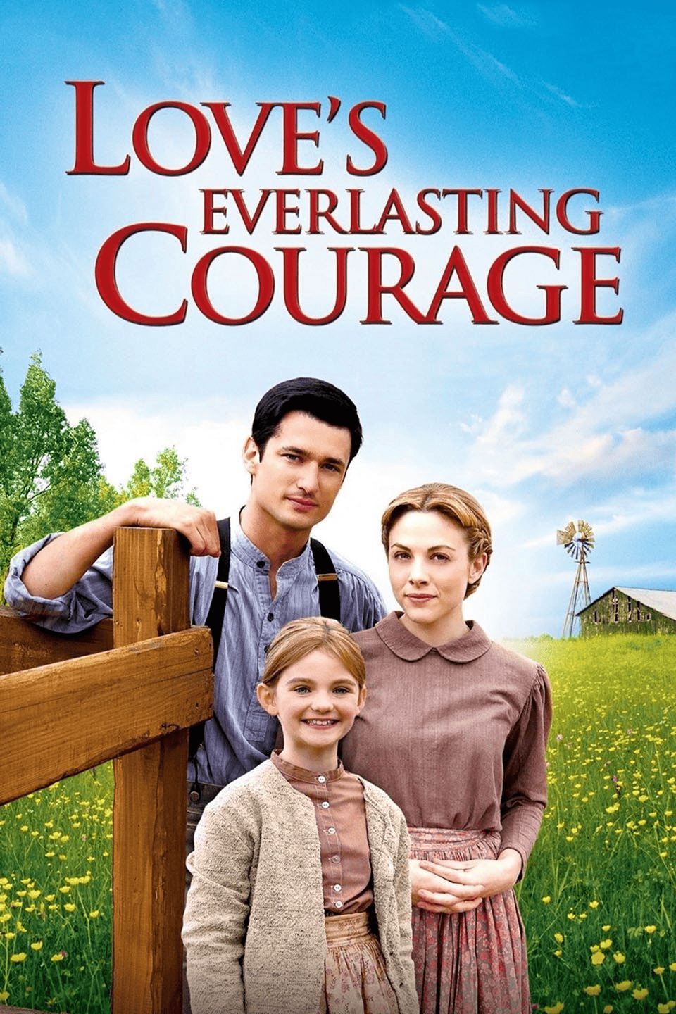 Loves Everlasting Courage (2011)